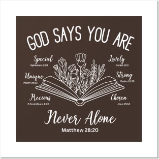 bible verses.. God says you are lovely, precious, special, never alone, chosen,  lovely, strong, unique Posters and Art